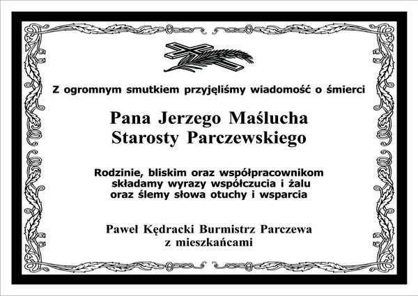 Kondolencje Burmistrza Parczewa z powodu śmierci Pana Jerzego Maślucha, Starosty Parczewskiego.